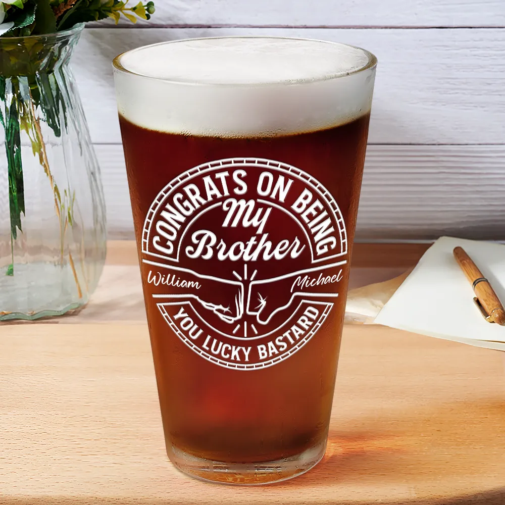Congrats on Being My Brother β Personalized Beer Glass, Funny Gift for Brothers, Perfect for Celebrating Sibling Bond - Image 2