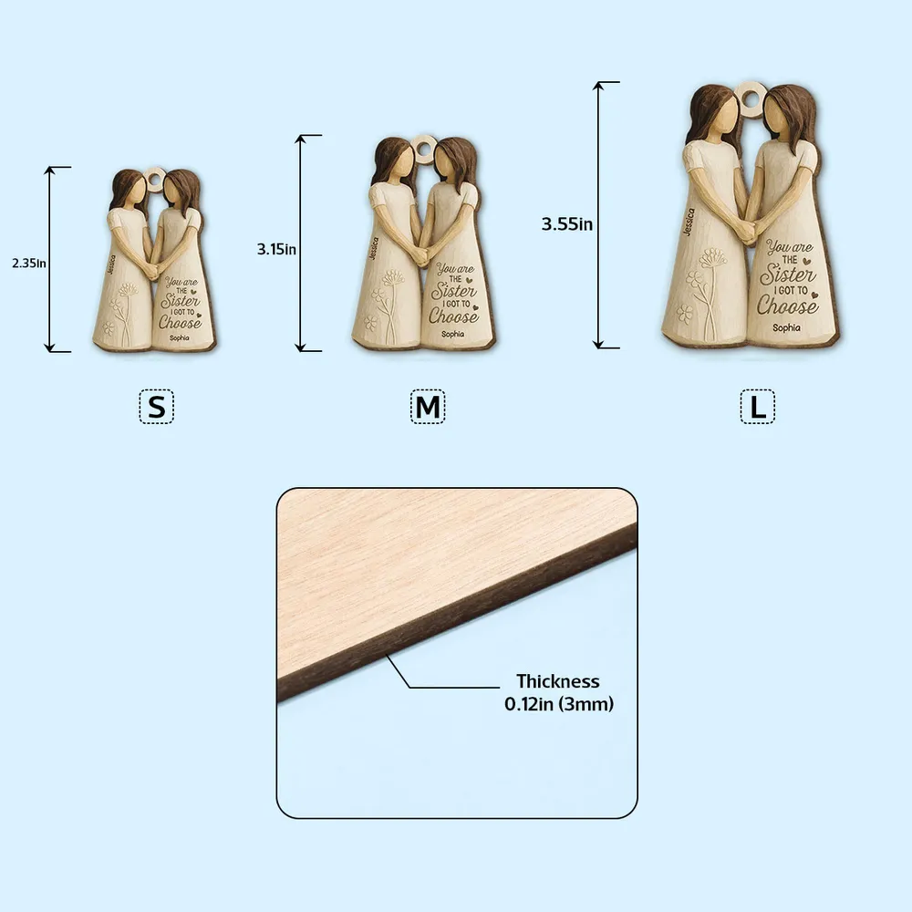 You Are the Sister I Got to Choose – Personalized Wooden Keychain for Best Friends or Soul Sisters - Image 5