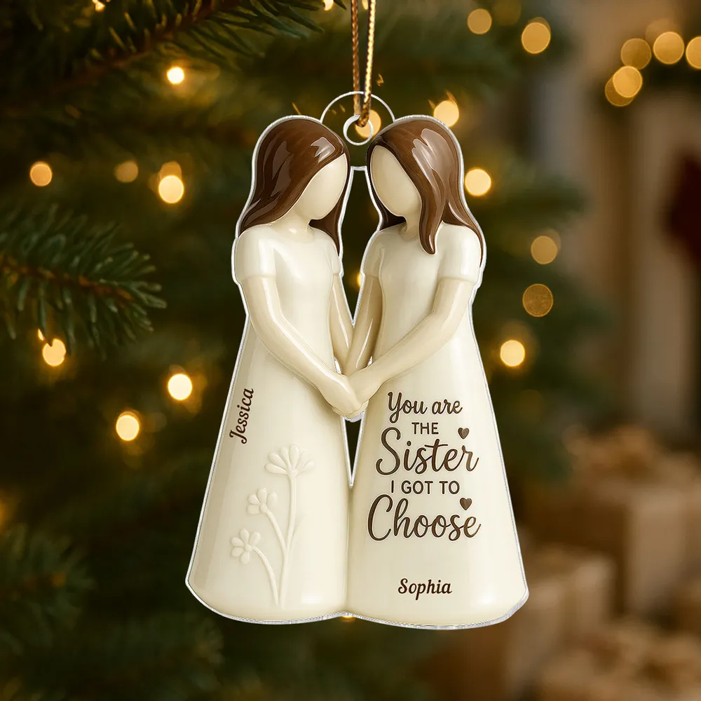 Hand-in-Hand Sisters Acrylic Ornament – You Are the Sister I Got to Choose – Heartfelt Custom Gift for Friends Who Are Like Family - Image 6