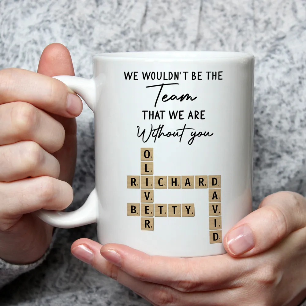 Mug - We Wouldn't Be the Team We Are Without You, Personalized Letter-Tile Design, Unique Gift for Coworker or Boss - Image 3