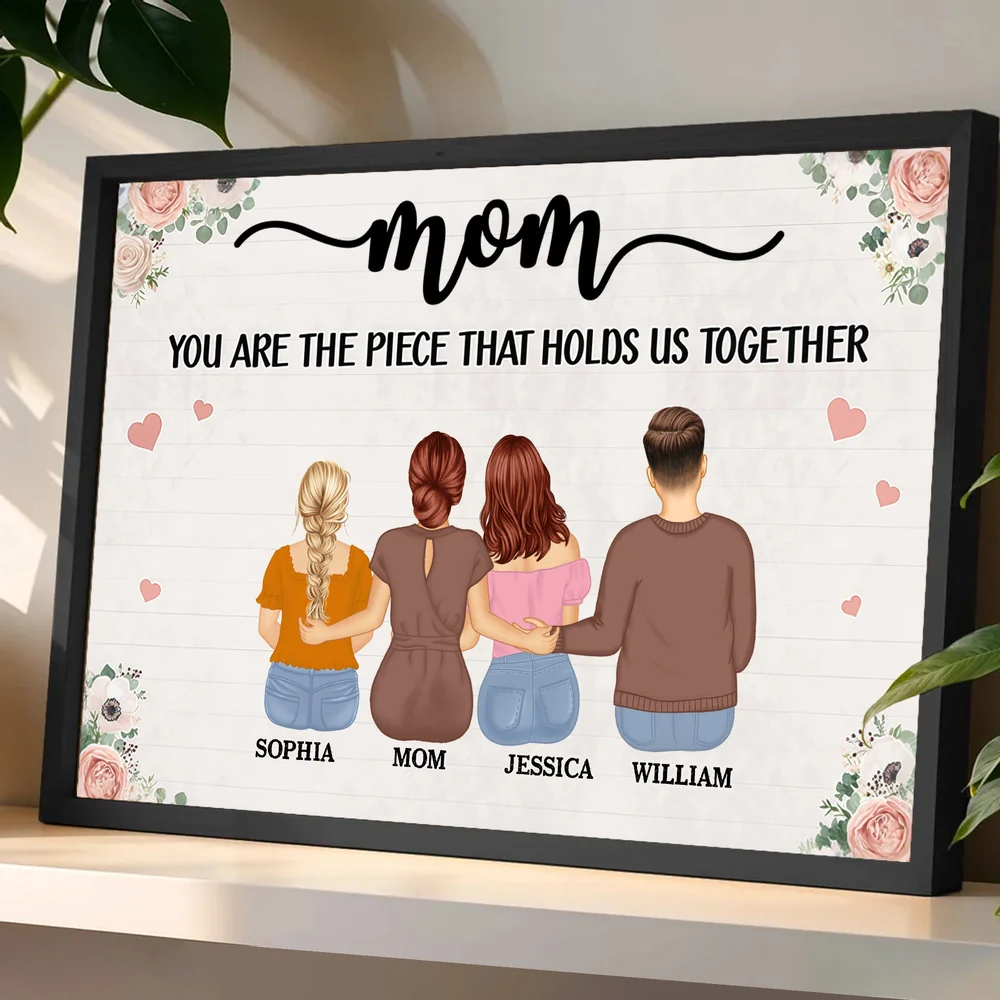 Personalized Mom Poster Gift – You Are The Piece That Holds Us Together Wall Art, Unique Family Gift For Mom Or Grandma - Image 2