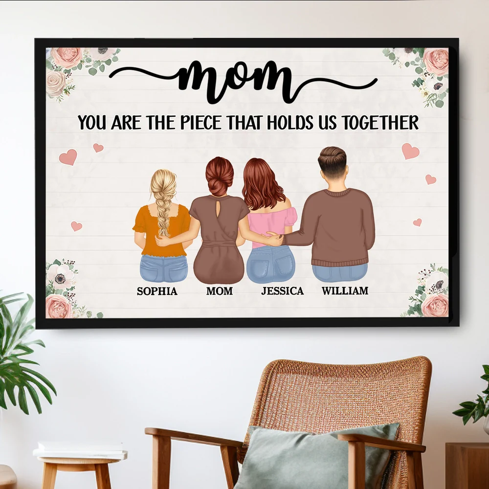 Personalized Mom Poster Gift – You Are The Piece That Holds Us Together Wall Art, Unique Family Gift For Mom Or Grandma - Image 7