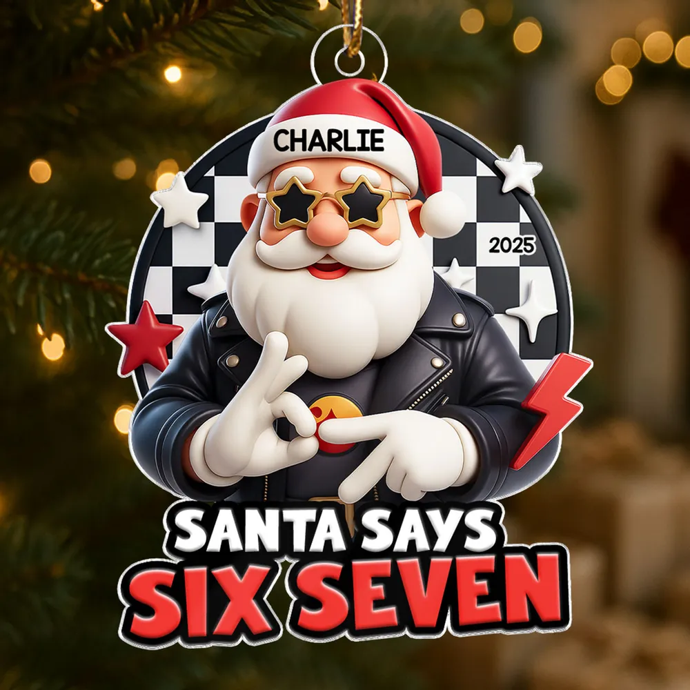 Santa Says Six Seven Personalized Acrylic Ornament – Cool Teen Slang Christmas Decor, Unique Funny Gift for Grandkids & Kids - Image 3