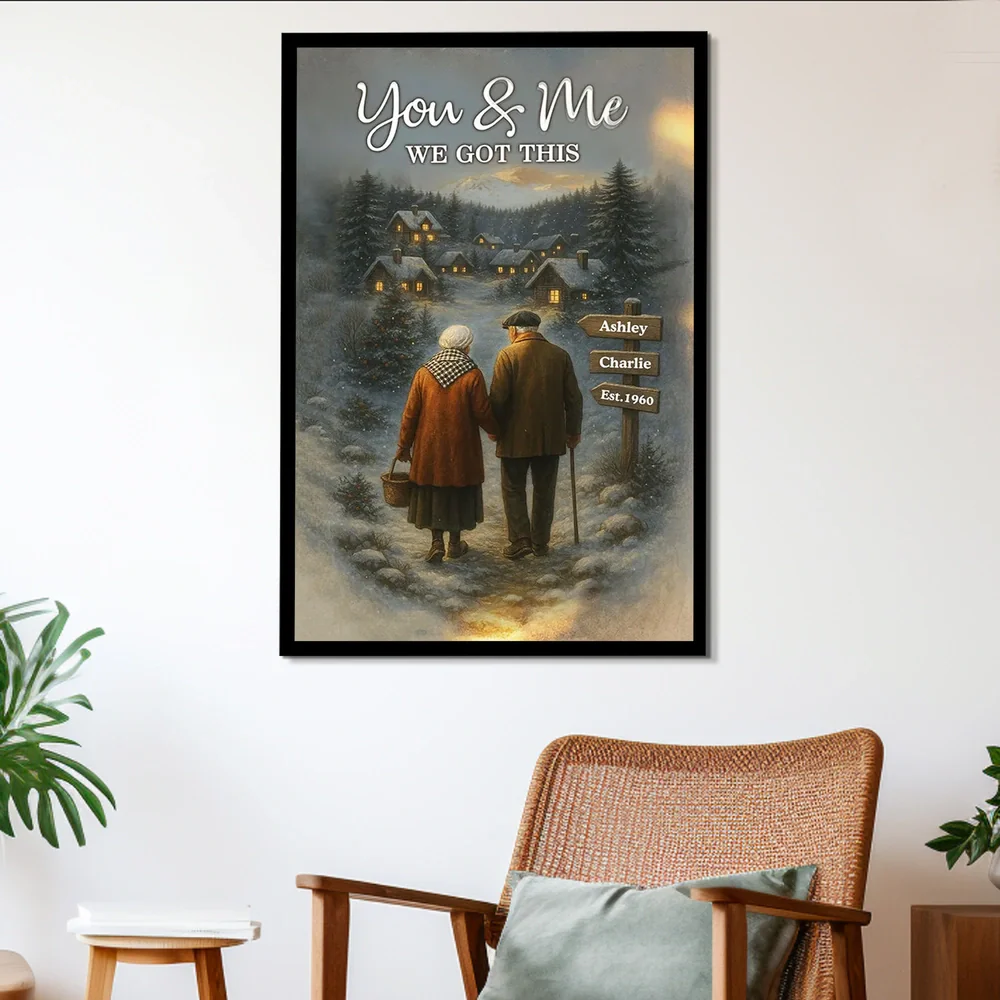 Personalized Poster for Couples Walking in Snowy Village, You & Me We Got This, Unique Romantic Gift for Him or Her