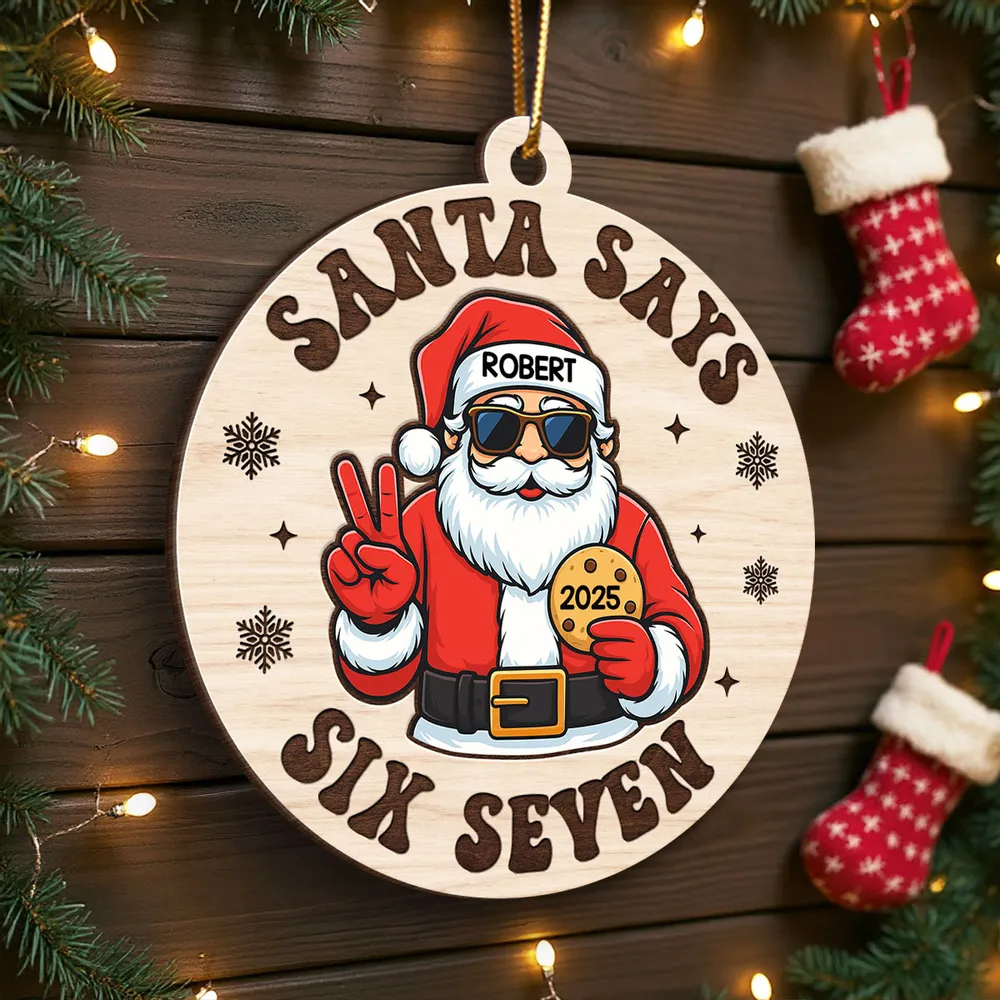 Personalized Santa Says Six Seven Wooden Ornament – Teen Slang Christmas Tree Decor, Unique Funny Gift for Grandkids & Teens - Image 6