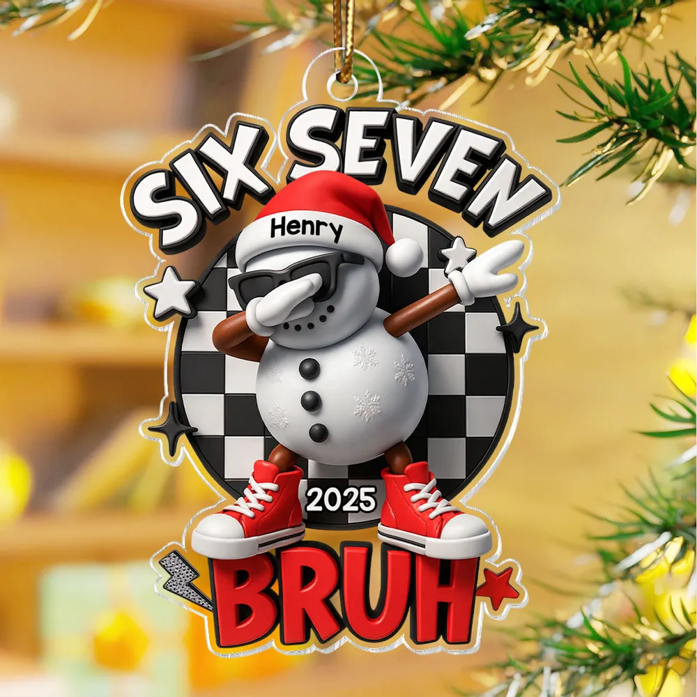 Personalized “Six Seven Bruh” Snowman Ornament – Trendy Custom Name & Year Xmas Decor - Image 3