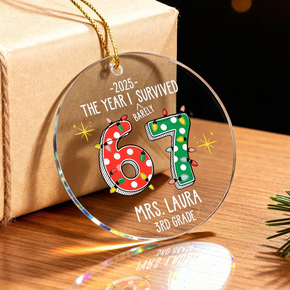 Personalized Acrylic Ornament – The Year I Barely Survive 67 - Funny Gift For Teacher, Unique Holiday Gift Keepsake - Image 2