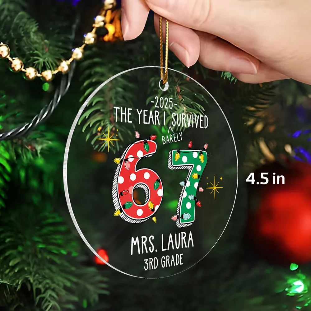 Personalized Acrylic Ornament – The Year I Barely Survive 67 - Funny Gift For Teacher, Unique Holiday Gift Keepsake - Image 8