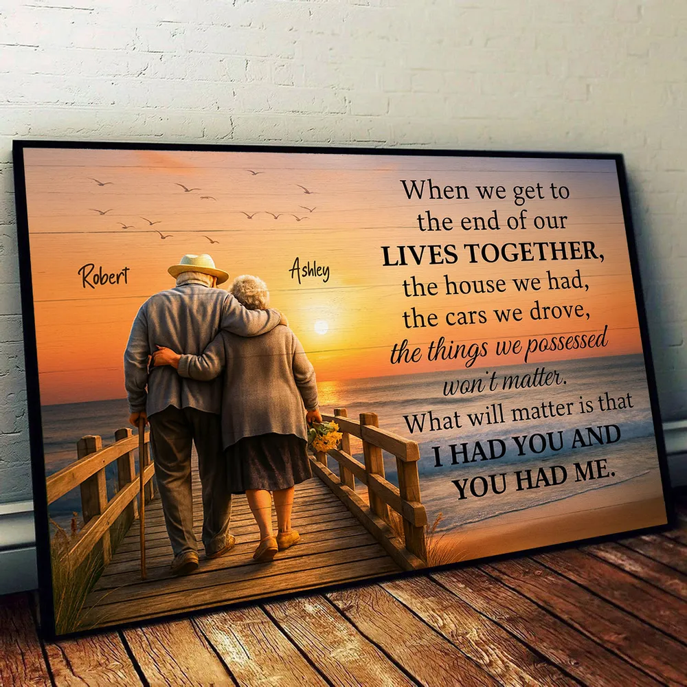 When We Get to the End of Our Lives Together Personalized Poster – Sentimental Couple Wall Art, Meaningful Anniversary or Wedding Gift - Image 2
