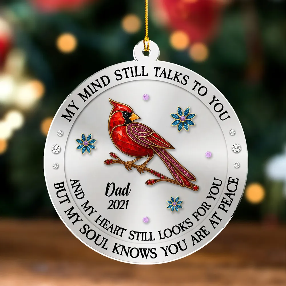 My Mind Still Talks To You Memorial Acrylic Ornament, Personalized Remembrance Christmas Gift That Brings Comfort - Image 2