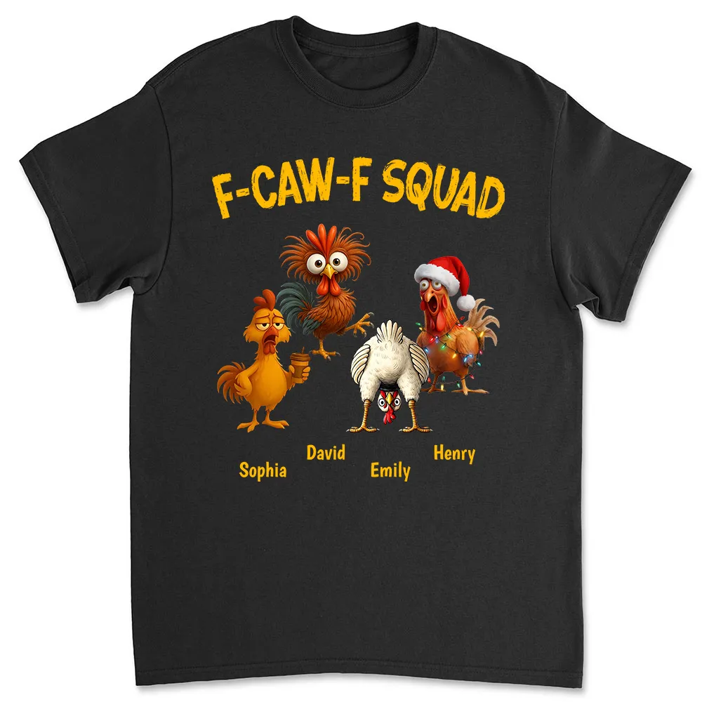 Funny F-CAW-F Squad Chicken Classic Tee, Personalized One of a Kind Gift for Your Crew, Holiday Party Laughs