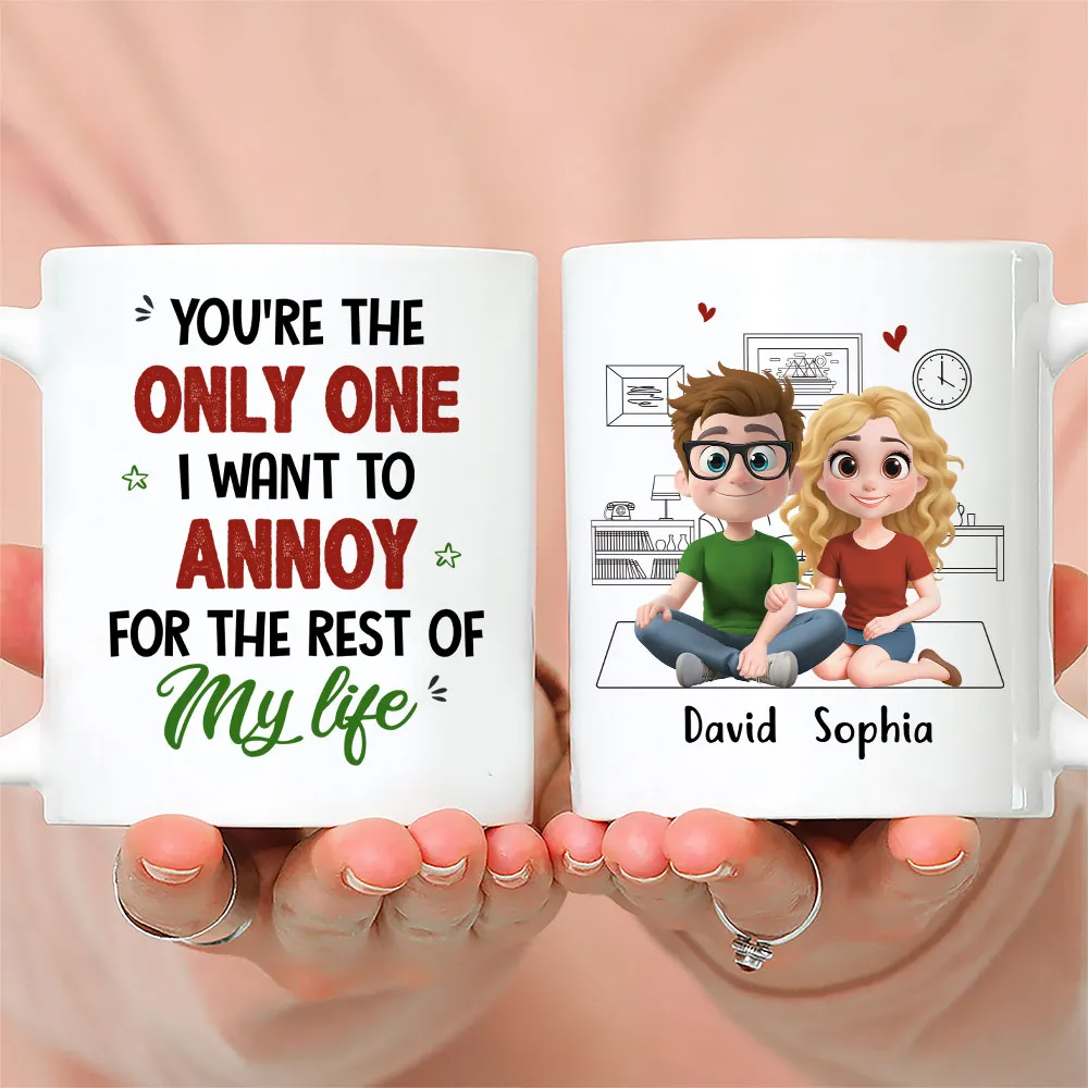 Personalized Ceramic Mug You're The Only One I Want To Annoy Cute Couple Illustration Unique Gift for Partner - Image 2