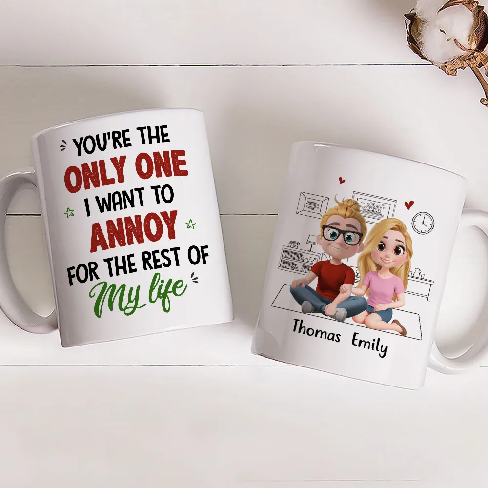 Personalized Ceramic Mug You're The Only One I Want To Annoy Cute Couple Illustration Unique Gift for Partner - Image 3