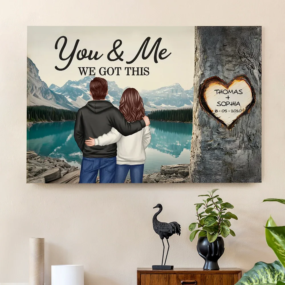 Personalized Couple Hugging Poster, You & Me We Got This Mountain Lake Wall Art, Unique Gift for Him or Her