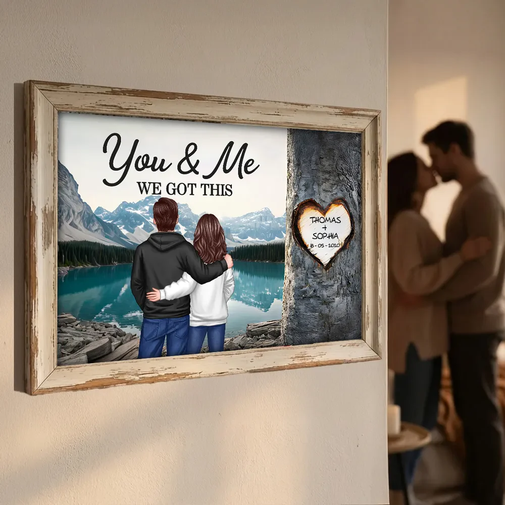 Personalized Couple Hugging Poster, You & Me We Got This Mountain Lake Wall Art, Unique Gift for Him or Her - Image 2