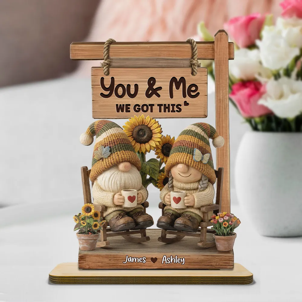 2-Layer Wooden Plaque with Cozy Gnomes on Porch Swing You & Me We Got This - Unique Couple Gift - Image 2