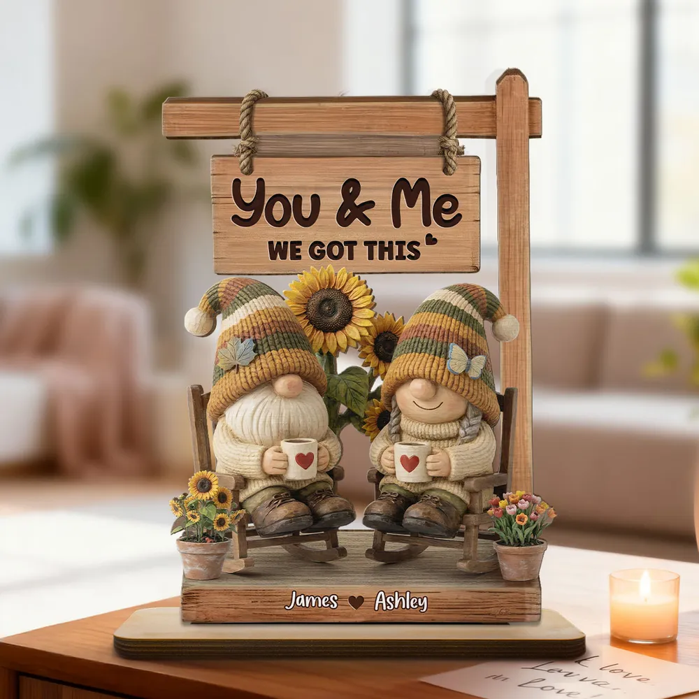 2-Layer Wooden Plaque with Cozy Gnomes on Porch Swing You & Me We Got This - Unique Couple Gift - Image 8
