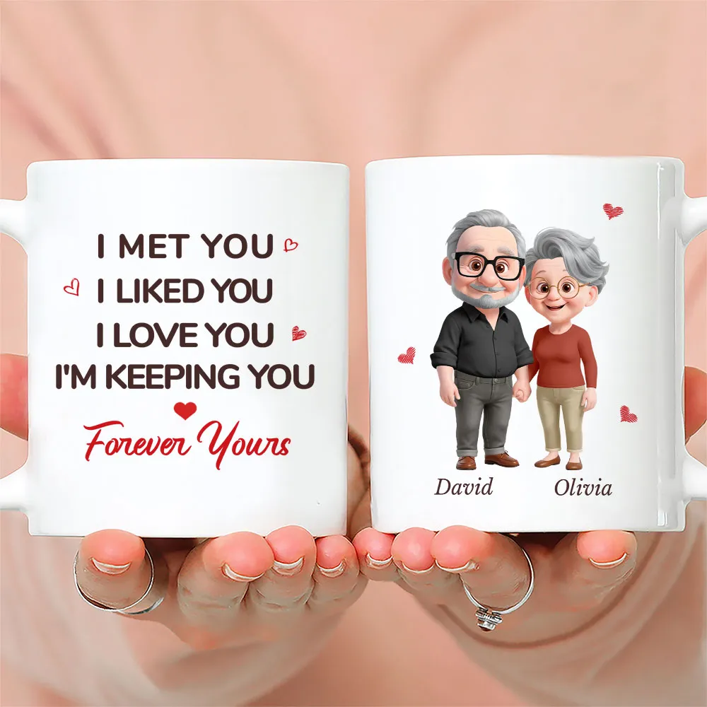 White Ceramic Mug Personalized With I Met You I Liked You I Love You I'm Keeping You Forever Yours Sweet Couple Gift For Coffee - Image 2