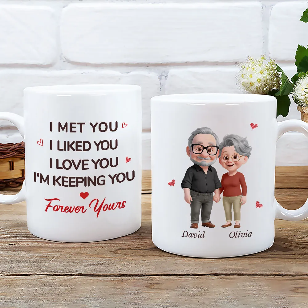 White Ceramic Mug Personalized With I Met You I Liked You I Love You I'm Keeping You Forever Yours Sweet Couple Gift For Coffee - Image 3