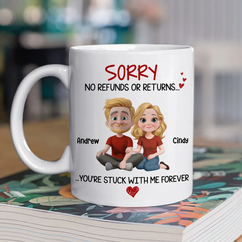 Funny Custom Couple Mug, No Refunds or Returns Stuck With Me Forever Valentine's Gift - Image 3