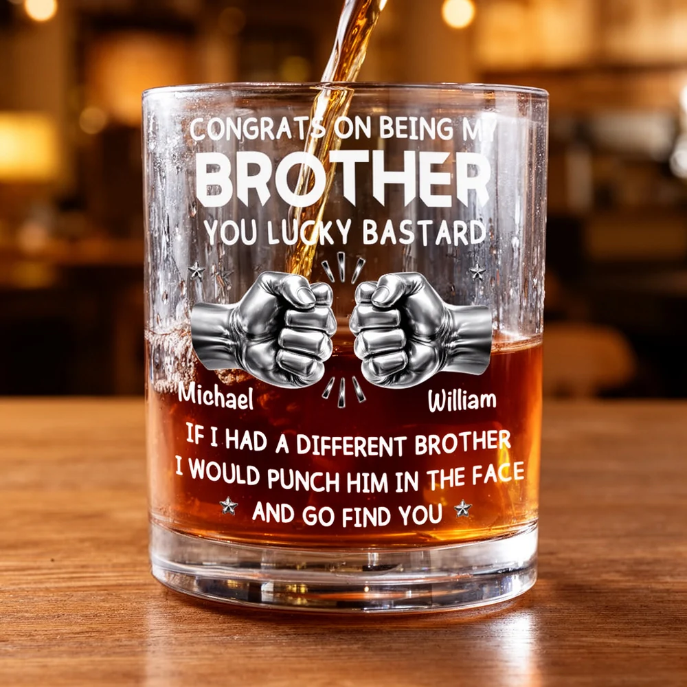 Whiskey Glass Personalized for Brothers with Bold Funny Message, Unique Gift for Whiskey Lover and Bar Display