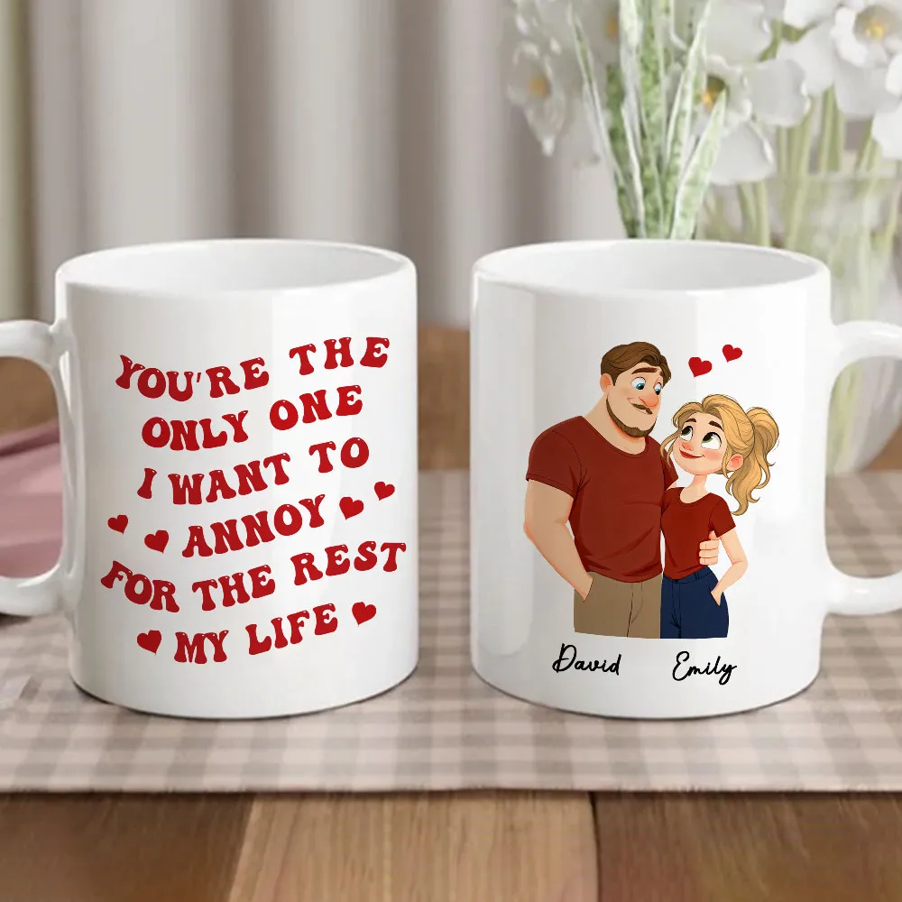Romantic Funny Ceramic Mug, Personalized Couple Design with Hearts, You're The Only One I Want To Annoy, Creative Gift for Couples - Image 2