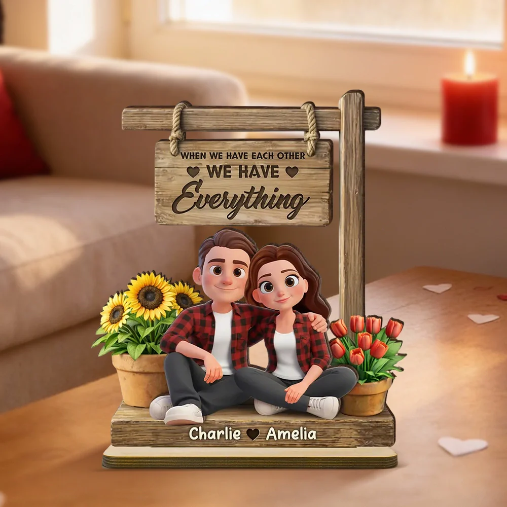 Personalized 2-Layer Wooden Plaque Cute Cartoon Couple Sitting Together, 'We Have Everything' Sign, Unique Gift for Him or Her