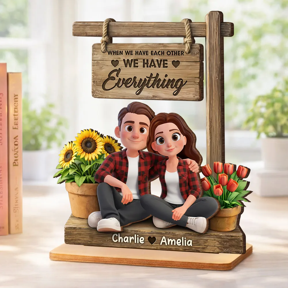 Personalized 2-Layer Wooden Plaque Cute Cartoon Couple Sitting Together, 'We Have Everything' Sign, Unique Gift for Him or Her - Image 7