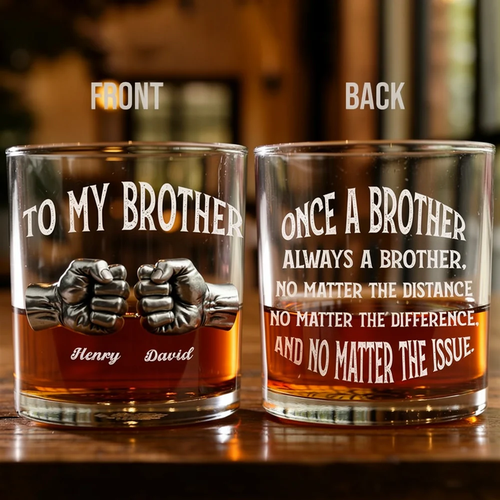 Once A Brother Always A Brother Whiskey Glass, Personalized - Meaningful Long-Distance Gift For Brothers