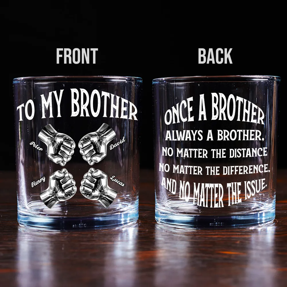Once A Brother Always A Brother Whiskey Glass, Personalized - Meaningful Long-Distance Gift For Brothers - Image 5