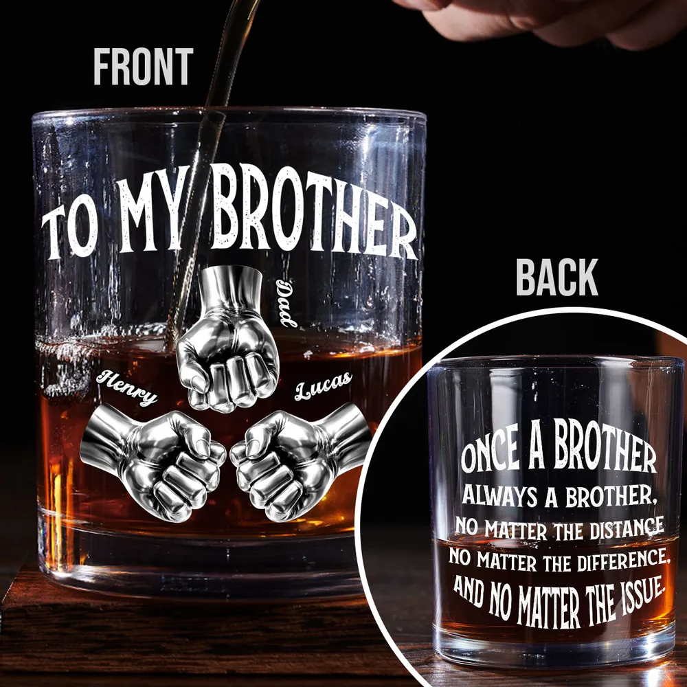 Once A Brother Always A Brother Whiskey Glass, Personalized - Meaningful Long-Distance Gift For Brothers - Image 6