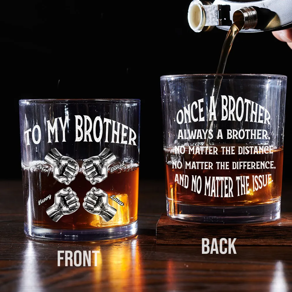 Once A Brother Always A Brother Whiskey Glass, Personalized - Meaningful Long-Distance Gift For Brothers - Image 7