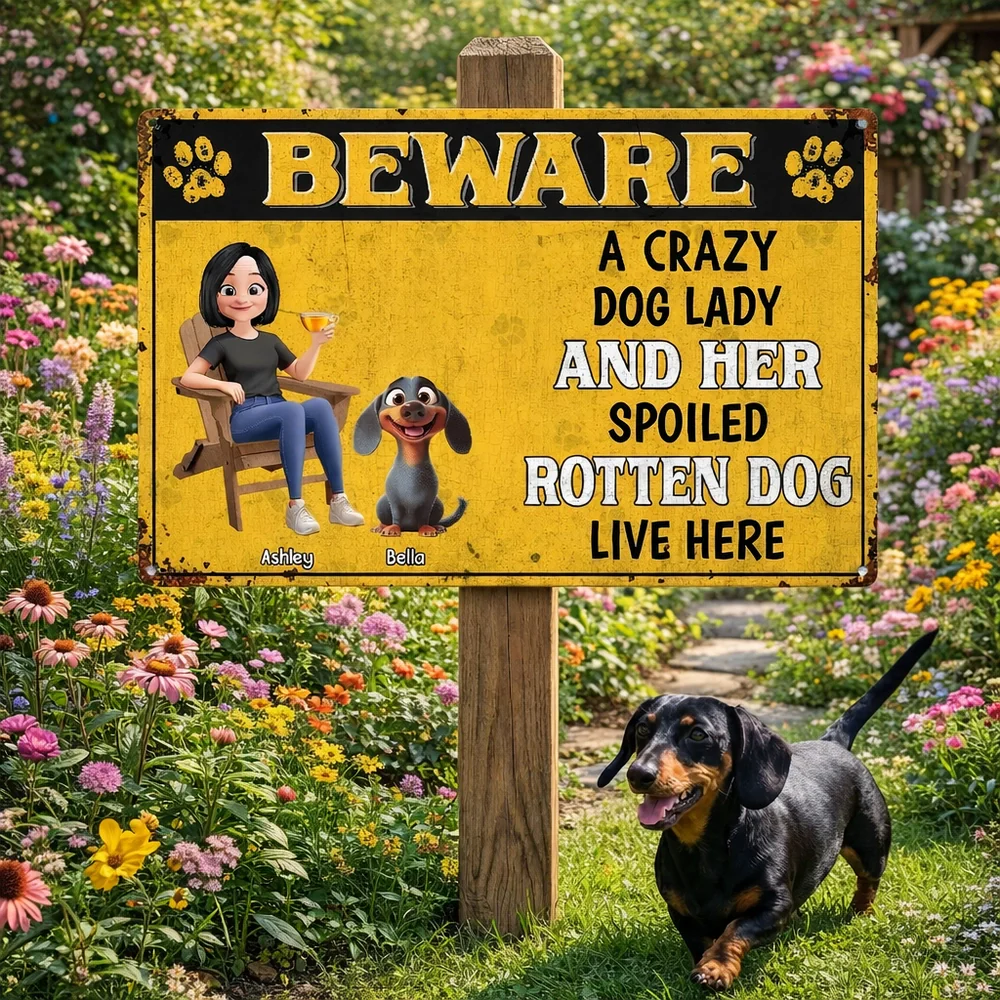 Personalized Rectangular Iron Sign Beware Crazy Dog Lady Spoiled Rotten Dog Live Here - Funny Unique Gift for Dog Lovers