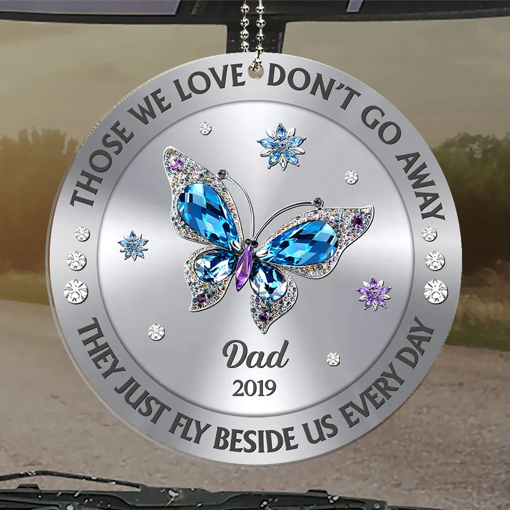 Personalized Acrylic Car Hanger Blue Butterfly Memorial Mirror Decor - Those We Love Don't Go Away, Unique Sympathy Gift - Image 5