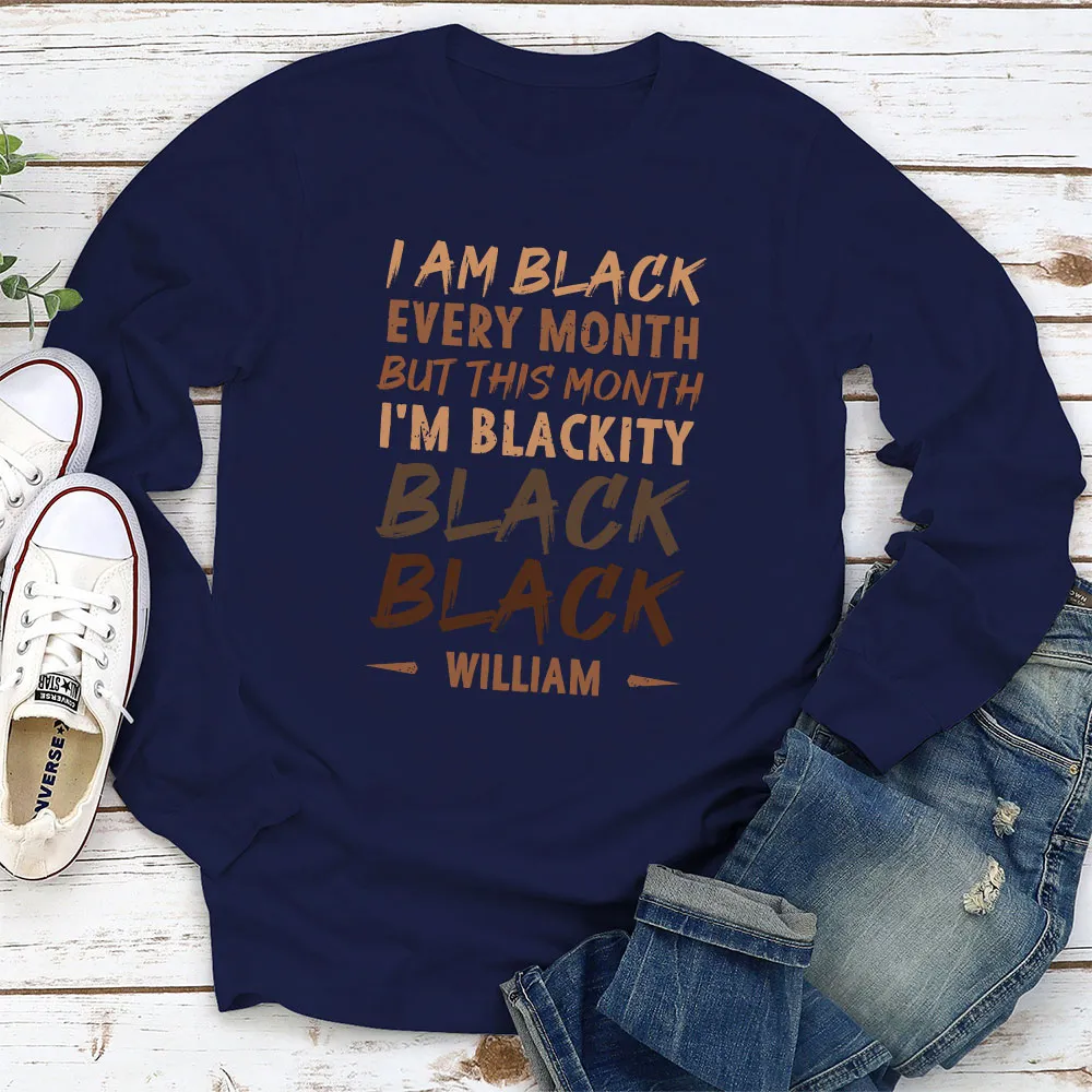 I Am Black Every Month But This Month I'm Blackity Black Personalized Classic Tee, Bold Joke Gift - Image 5
