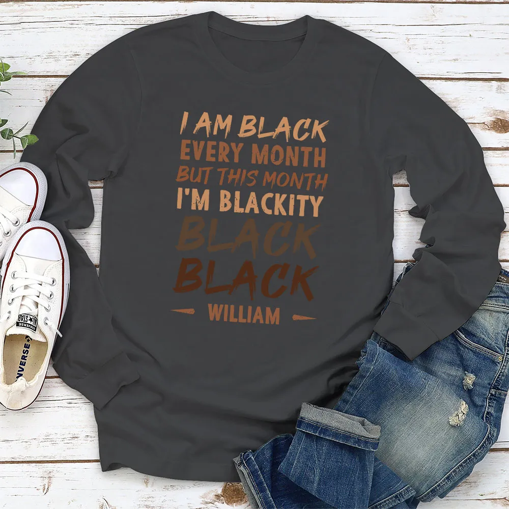 I Am Black Every Month But This Month I'm Blackity Black Personalized Classic Tee, Bold Joke Gift - Image 6