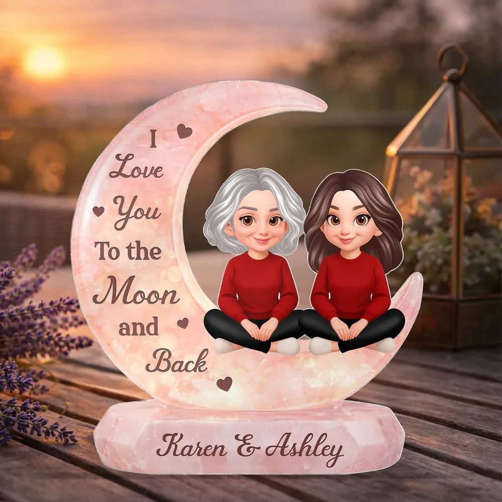 Shaped Acrylic Block Plaque Personalized for Mom and Daughter Love Memory - Sweet Moon Decor Keepsake Gift for Mom or Grandma - Image 7
