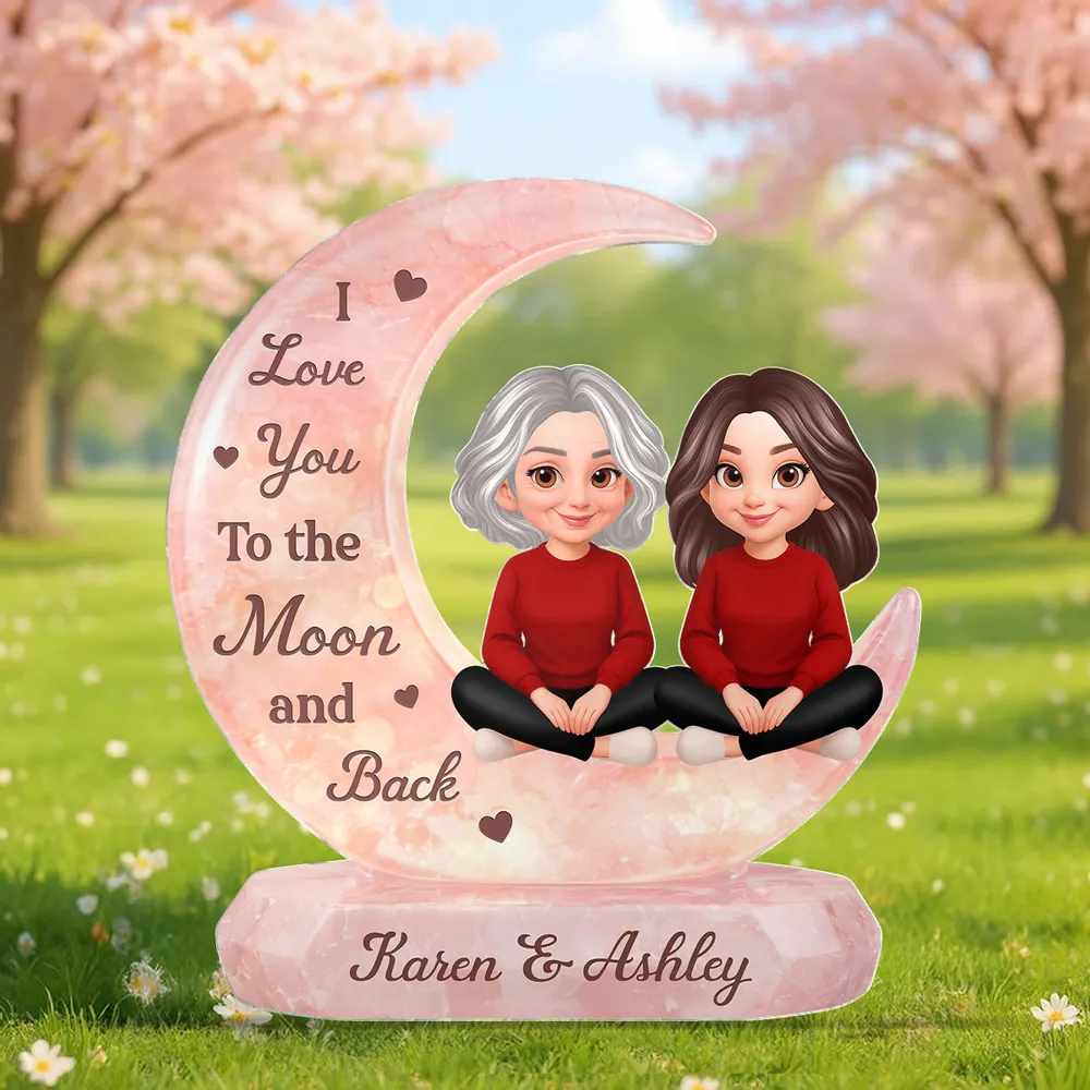 Shaped Acrylic Block Plaque Personalized for Mom and Daughter Love Memory - Sweet Moon Decor Keepsake Gift for Mom or Grandma - Image 8