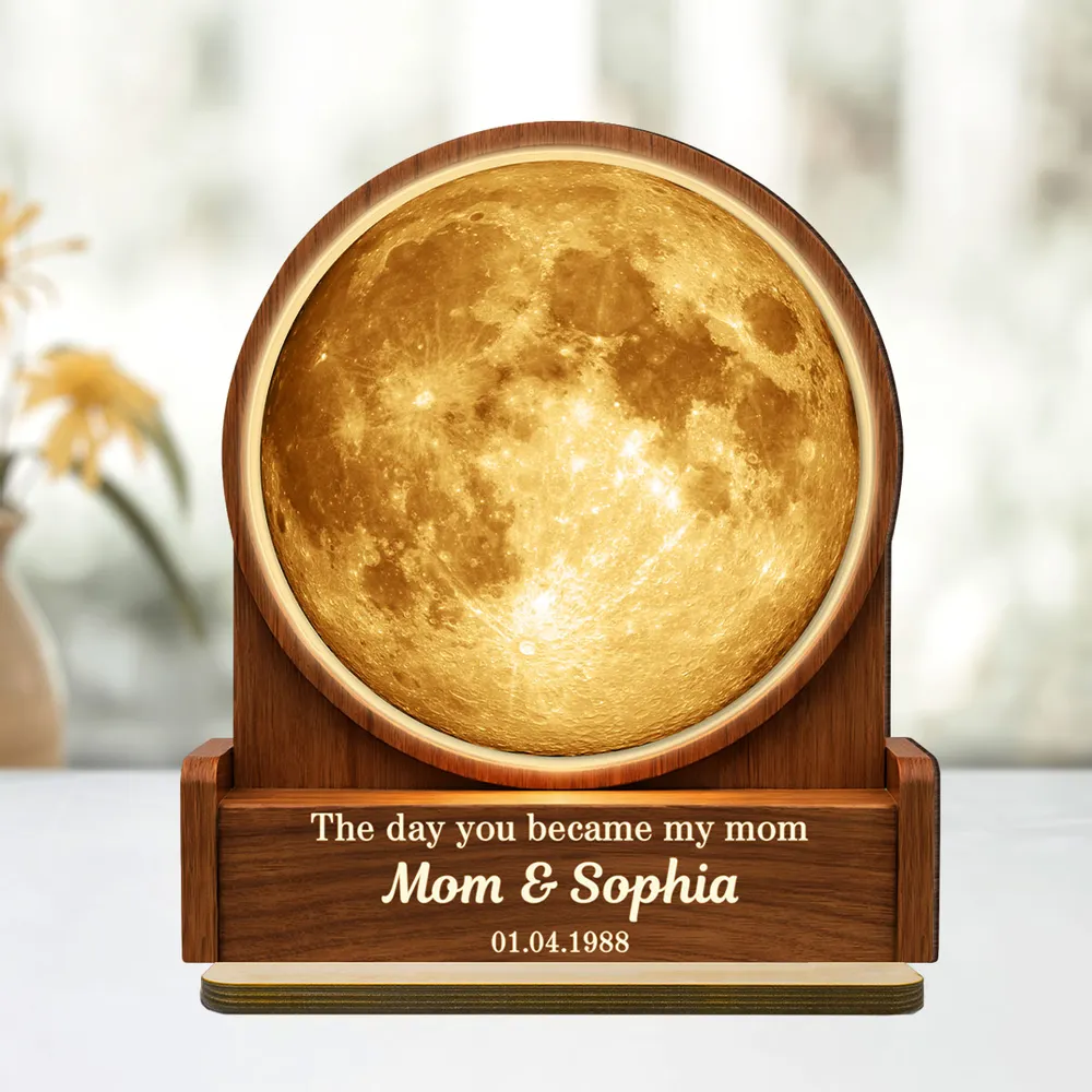 The Day You Became My Mom Custom Moon Phase by Date - Personalized 2-Layered Wooden Plaque - Heartfelt Gift for Mom - Image 7