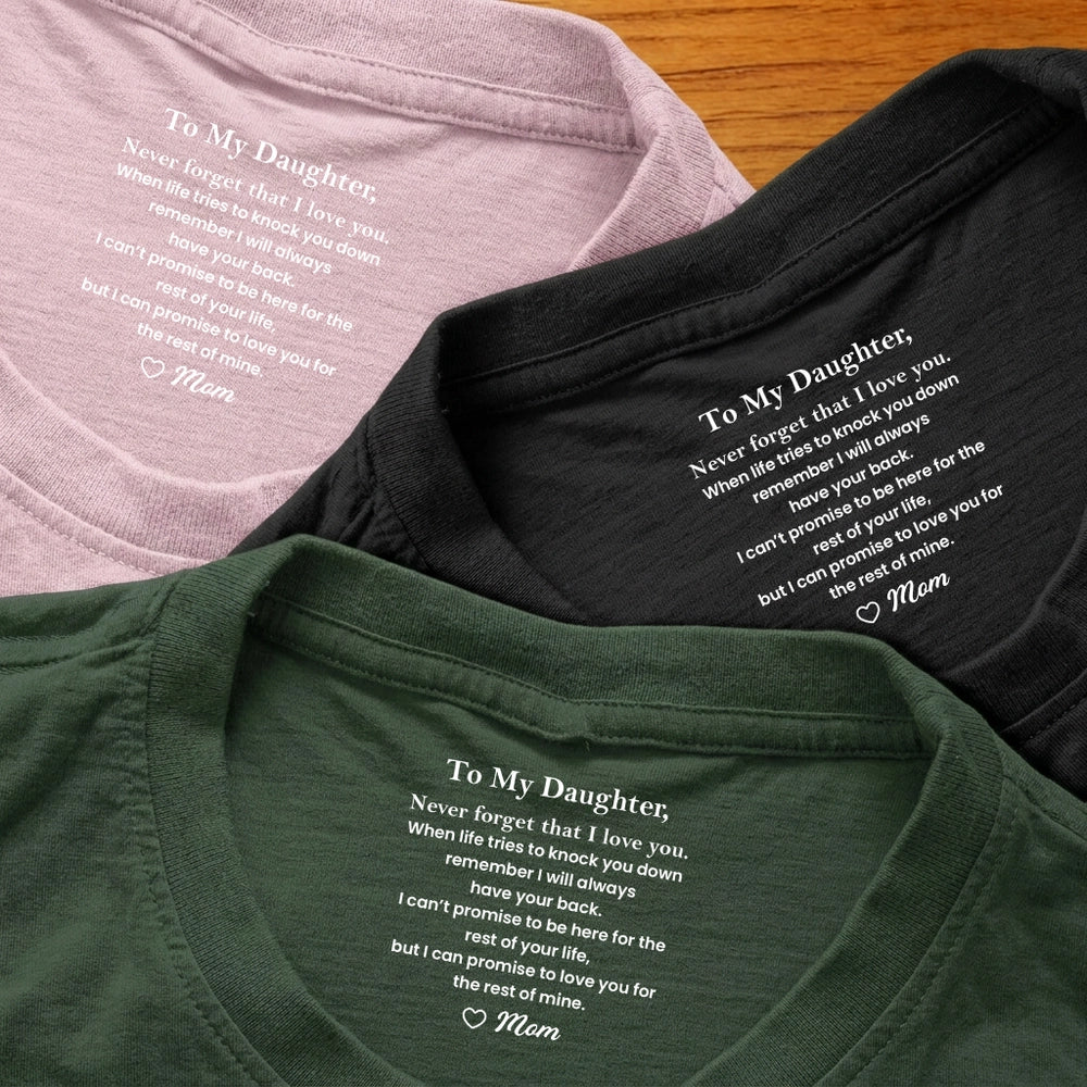 Personalized Classic Tee With To My Daughter Love Message, Minimal Text Design, Unique Gift From Mom - Image 3