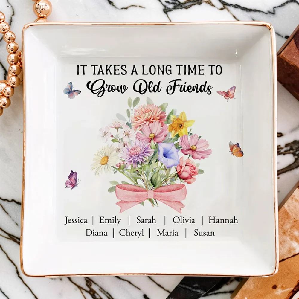Personalized Friendship Jewelry Dish, Old Friends Floral Quote Vanity Decor, Unique Gift for Best Friend