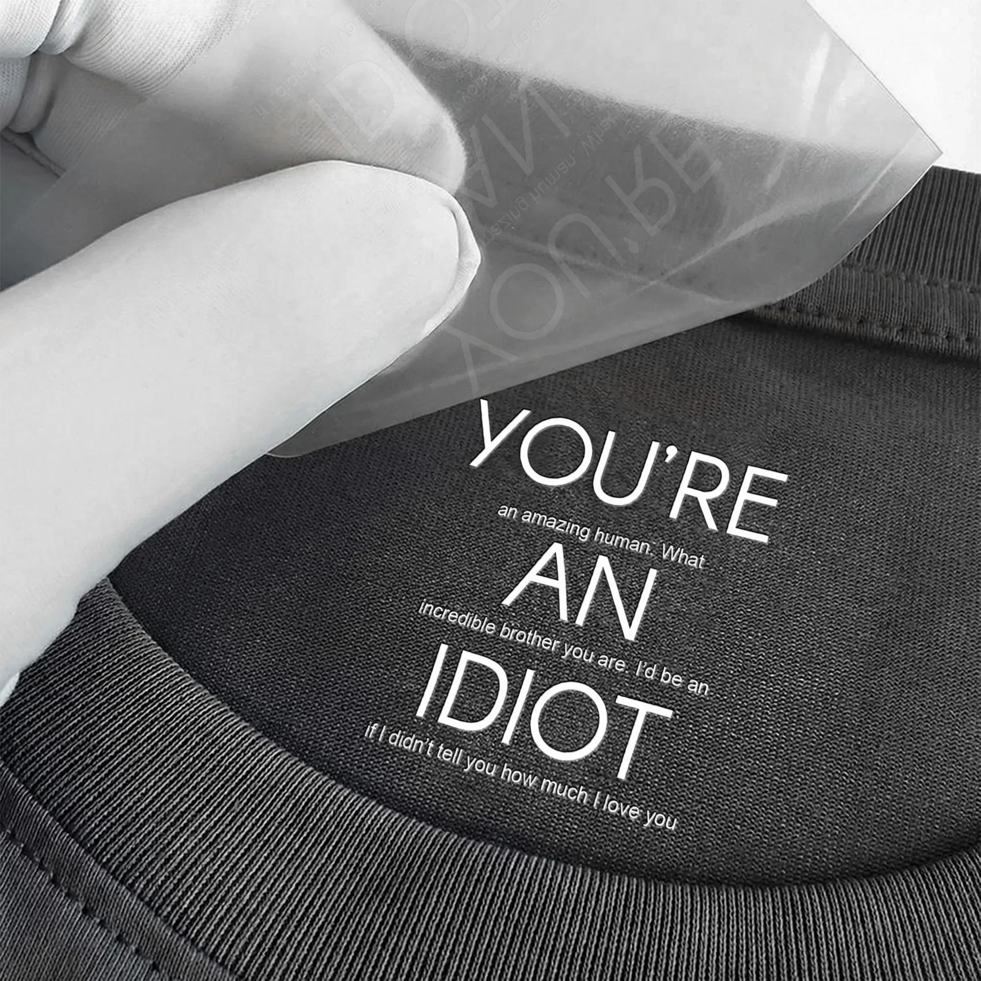 Personalized Classic Tee Funny Brother Quote Shirt, 'You're An Idiot' Love Message, Unique Gift For Brother - Image 3
