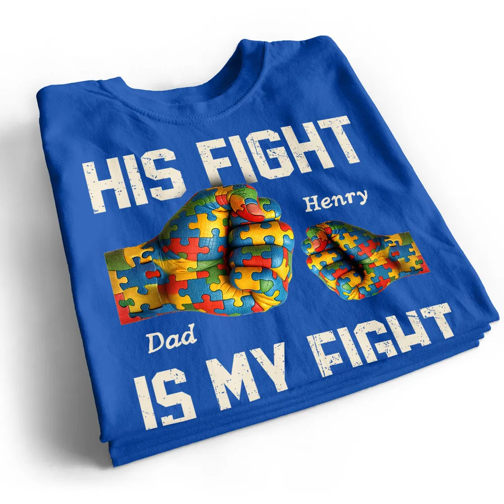 His Fight Is My Fight Autism Fist Bump Personalized Classic Tee Supportive Family Gift That Feels Personal - Image 2