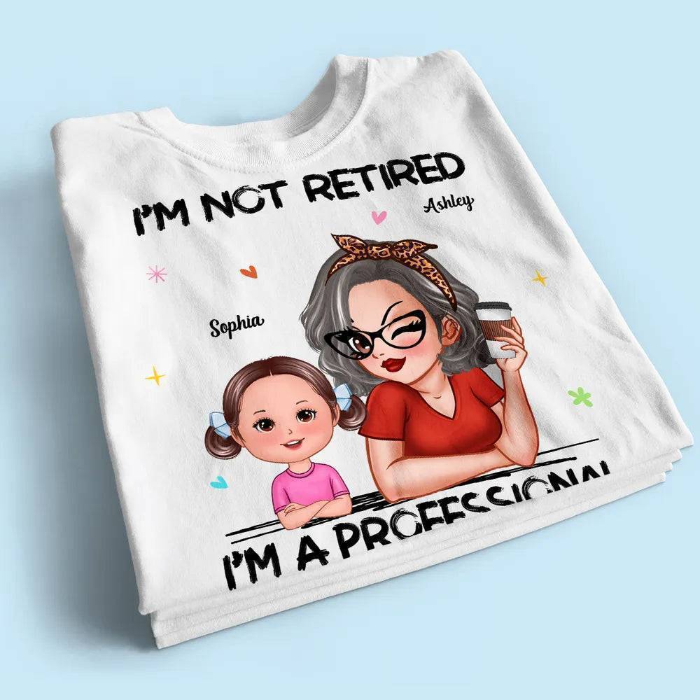 I'm Not Retired I'm A Professional Grandma Personalized Shirt, Retirement Gift For Grandma - Image 2