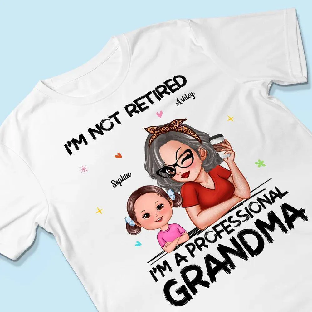 I'm Not Retired I'm A Professional Grandma Personalized Shirt, Retirement Gift For Grandma - Image 3