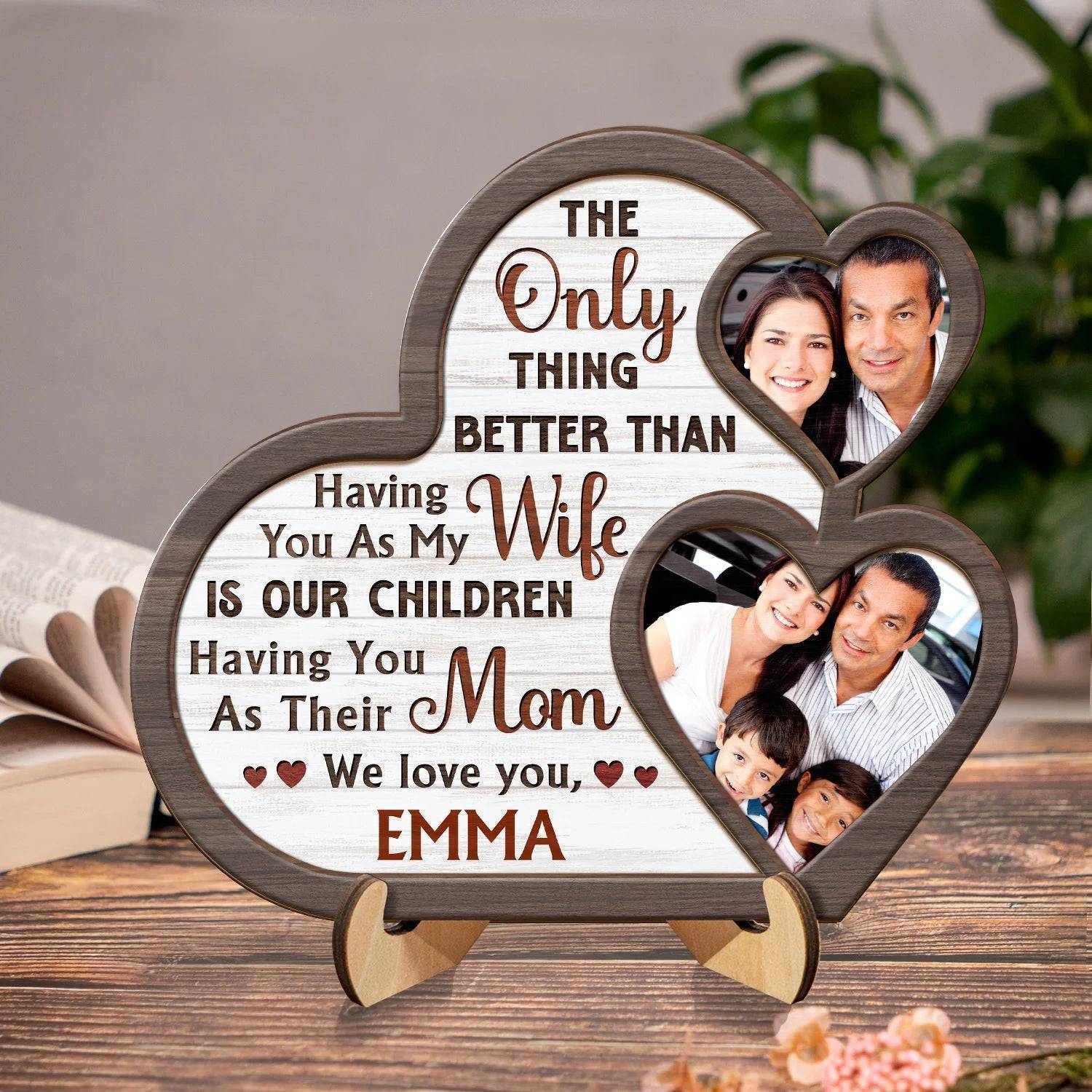 Custom Photo The Only Thing Better Than Having You - Mom Gift For Wife From Husband - Personalized 2-Layered Wooden Plaque With Stand - Image 2