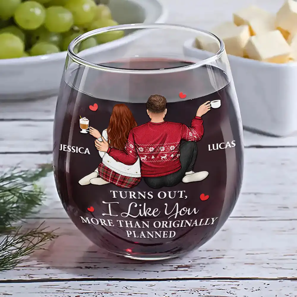 Personalized Couple Wine Glass Cup - "Turns Out, I Like You More Than Originally Planned" | Romantic Gift for Valentine's Day, Christmas, and Anniversaries - Image 7