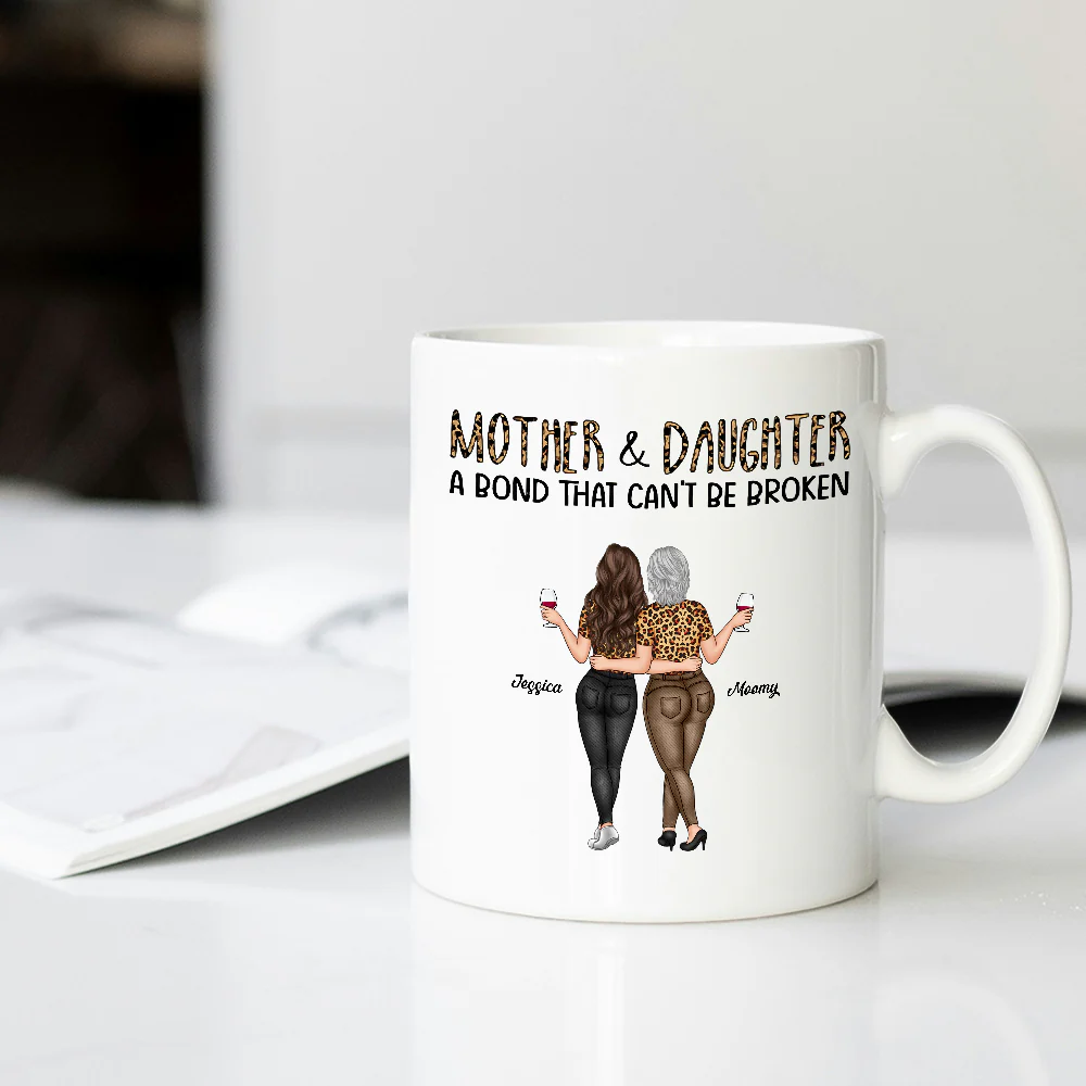 Mother & Daughter - A Bond That Can't Be Broken, Custom Ceramic Mug, Perfect Gift for Mom or Daughter - Personalized Mug to Celebrate the Special Bond! - Image 3