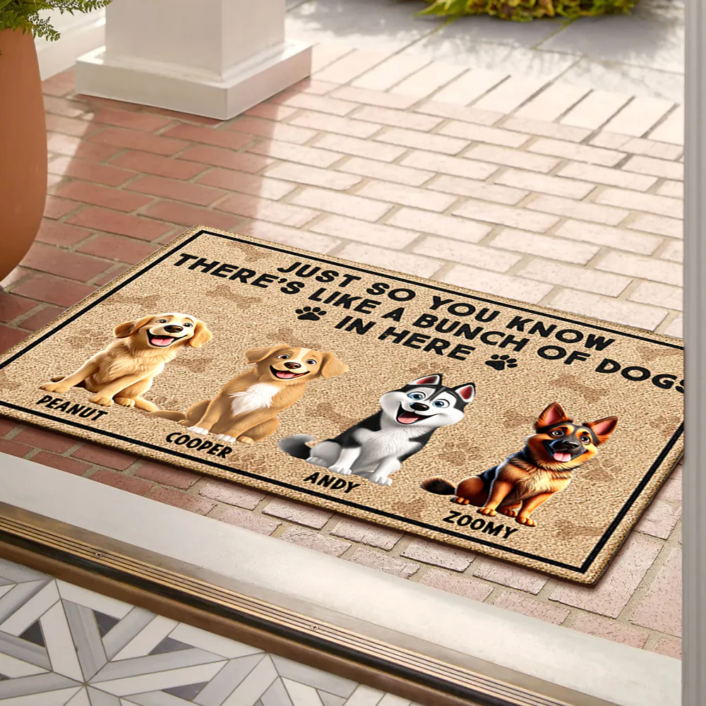 Custom Dog Doormat – "Just So You Know There's Like a Bunch of Dogs in Here", Personalized Welcome Mat for Pet Families, Perfect Gift for Dog Lovers - Image 2