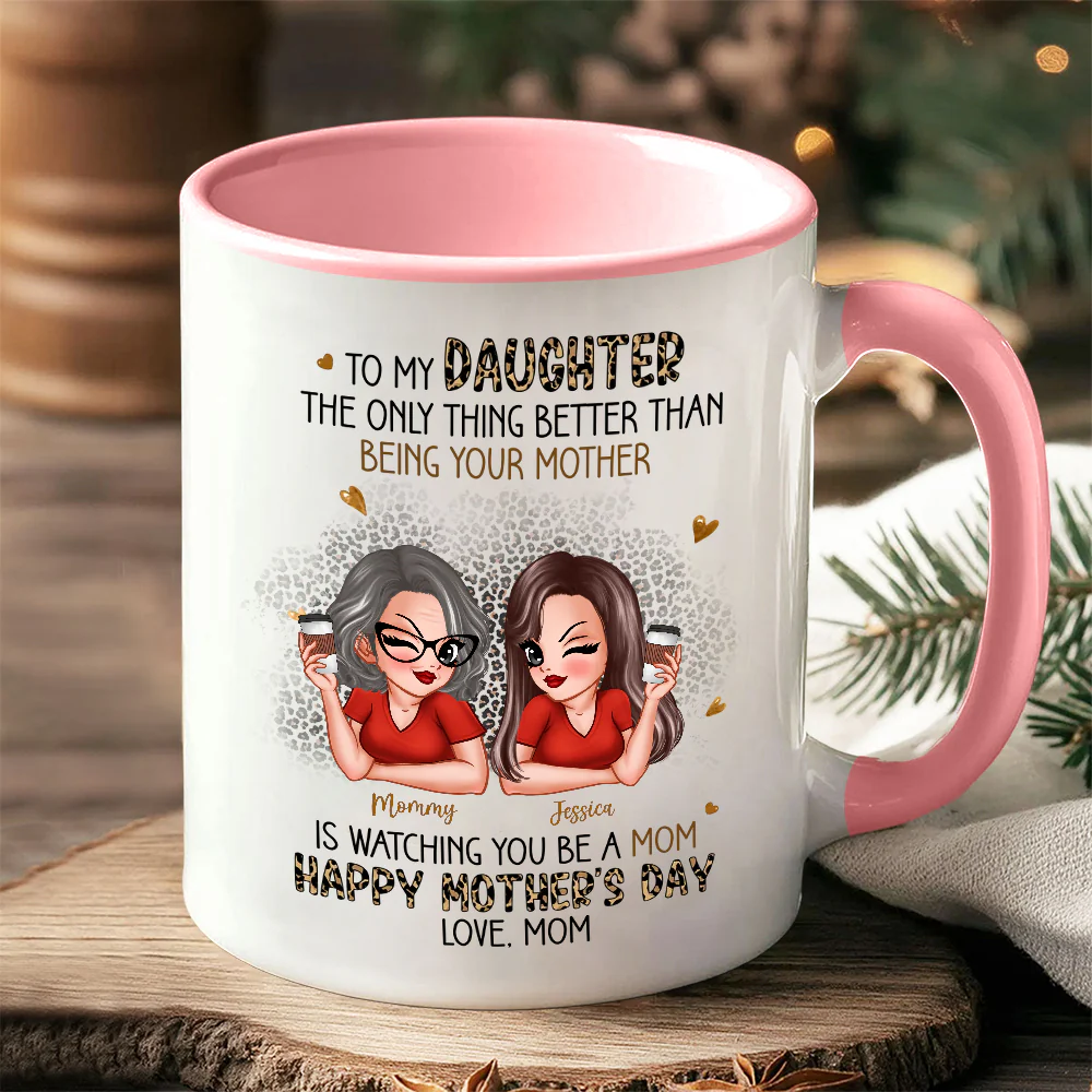 The Only Thing Better Than Being Your Mother - Personalized Mom-to-Daughter Mother’s Day Gift - Image 2